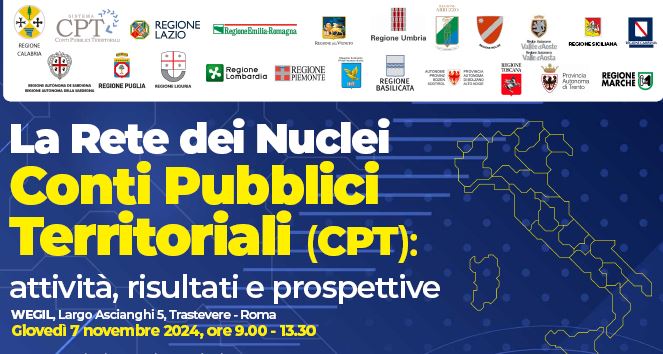 La Rete dei Nuclei Conti Pubblici Territoriali (CPT): attività, risultati e prospettive W EGIL, Largo Ascianghi 5, Trastevere - Roma Giovedì 7 novembre 2024, ore 9.00 - 13.30